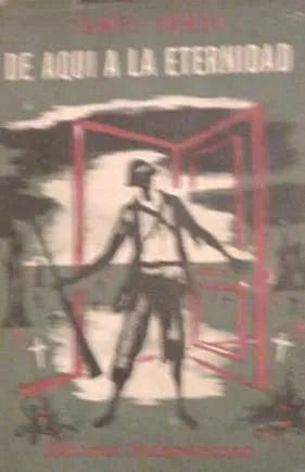 Libro usado en venta: De aqui a la eternidad de James Jones; editorial Sudamericana impreso en 1953 realizamos envios a todo el mundo.1
