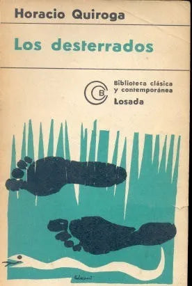 Libro usado en venta: Los desterrados de Horacio Quiroga; editorial Losada impreso en 1979 realizamos envios a todo el mundo.1