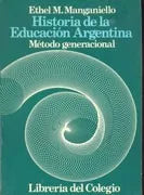 Libro usado en venta: Historia de la Educacion Argentina de Ethel M. Manganiello; editorial Libreria del Colegio impreso en 1980.1