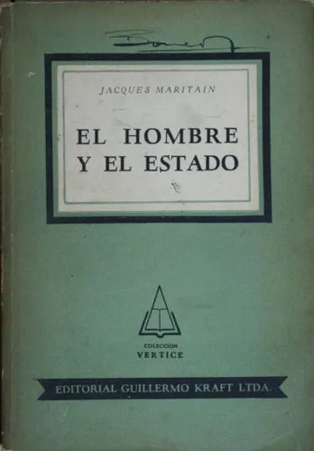 Libro usado en venta: El hombre y el estado de Jacques Maritain; editorial Guillermo Kraft impreso en 1952 realizamos envios a todo el mundo.1