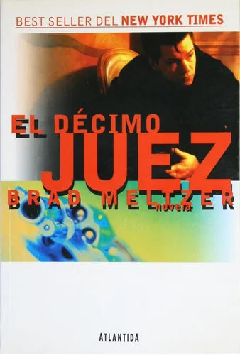 Libro usado en venta: El d?cimo juez de Brad Meltzer; editorial Atlántida impreso en 1998 realizamos envios a todo el mundo.1