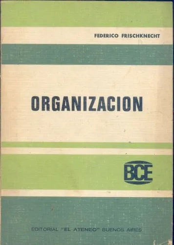 Libro usado en venta: Organizacion de Federico Frischknecht; editorial El Ateneo impreso en 1978 realizamos envios a todo el mundo.1