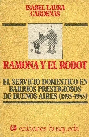 Libro usado en venta: Ramona y el robot de Isabel Laura Cardenas; editorial Busqueda impreso en 1986 realizamos envios a todo el mundo.1