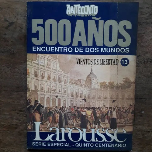 Libro usado en venta: Vientos de libertad N?13 de 500 años encuentro de dos mundos; editorial Lord Cochrane impreso en 1992 envios a todo el mundo.1