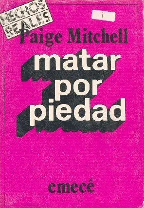 Libro usado en venta: Matar por piedad de Paige Mitchell; editorial Emece impreso en 1977 realizamos envios a todo el mundo.1