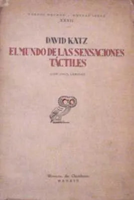 Libro usado en venta: El mundo de las sensaciones tactiles de David Katz; editorial Revista de Occidente impreso en 1930 envios a todo el mundo.1