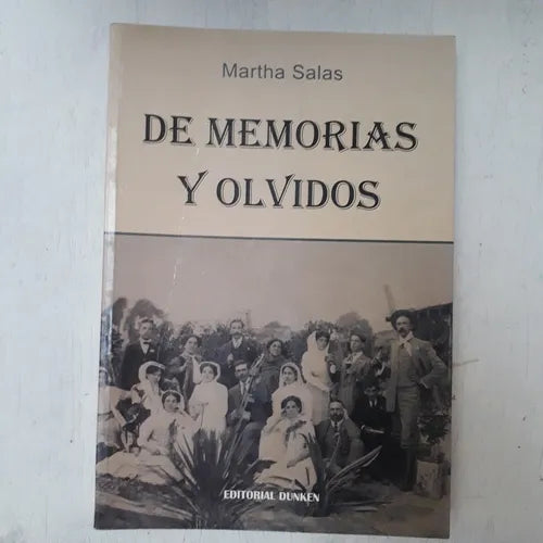 Libro usado en venta: De memorias y olvidos de Martha Salas; editorial Dunken impreso en 2004 realizamos envios a todo el mundo.1