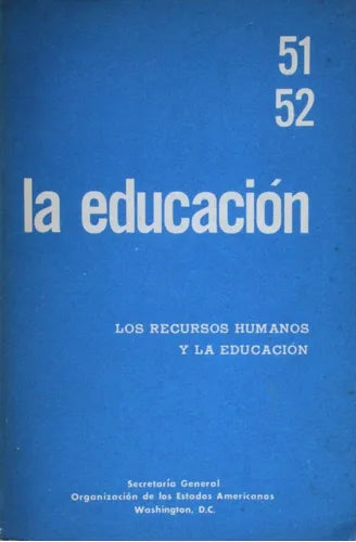 Libro usado en venta: La educacion - N? 51/52 - A?o XIII de Secretaría General de la OEA - Departamento de Asuntos Educativos; Washington, 1969.1