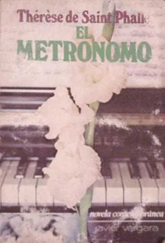 Libro usado en venta: El metronomo de Therese de Saint Phalle; editorial Javier Vergara impreso en 1982 realizamos envios a todo el mundo.1