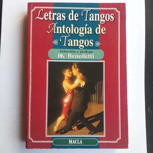 Libro usado en venta: Letras de Tangos - Antologia de tangos de Hector Angel Benedetti; editorial Macla impreso en 1997 envios a todo el mundo.1