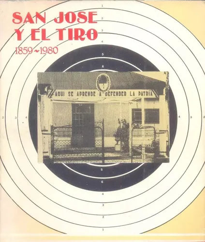 Libro usado en venta: San Jose y el tiro 1859 - 1980 de Celia E. Vernaz; editorial Offset Yusty impreso en 1981 realizamos envios a todo el mundo.1