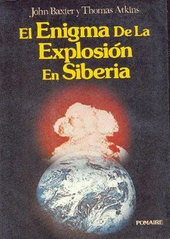 Libro usado en venta: El enigma de la explosion en Siberia de John Baxter - Thomas Atkins; editorial Pomaire impreso en 1978 envios a todo el mundo.1