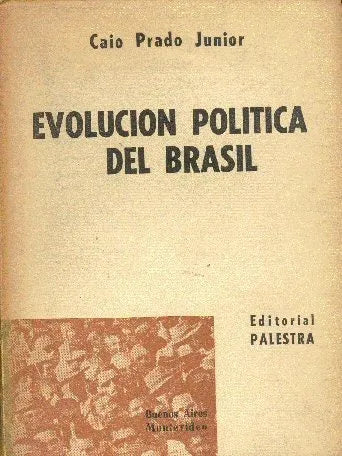 Libro usado en venta: Evolucion politica del Brasil de Caio Prado Junior; editorial Palestra impreso en 1964 realizamos envios a todo el mundo.1