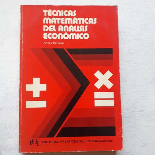 Libro usado en venta: Tecnicas matematicas del analisis economico de Arthur Benavie; editorial Prentice-Hall impreso en 1973 envios a todo el mundo.1