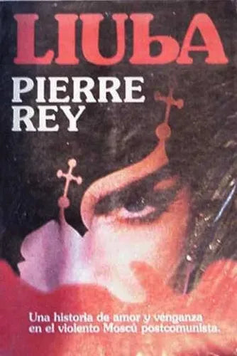 Libro usado en venta: Liuba de Pierre Rey; editorial Javier Vergara impreso en 1994 realizamos envios a todo el mundo.1