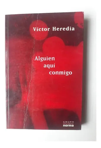 Libro usado en venta: Alguien aqui conmigo de Victor Heredia; editorial Norma impreso en 2004 realizamos envios a todo el mundo.1