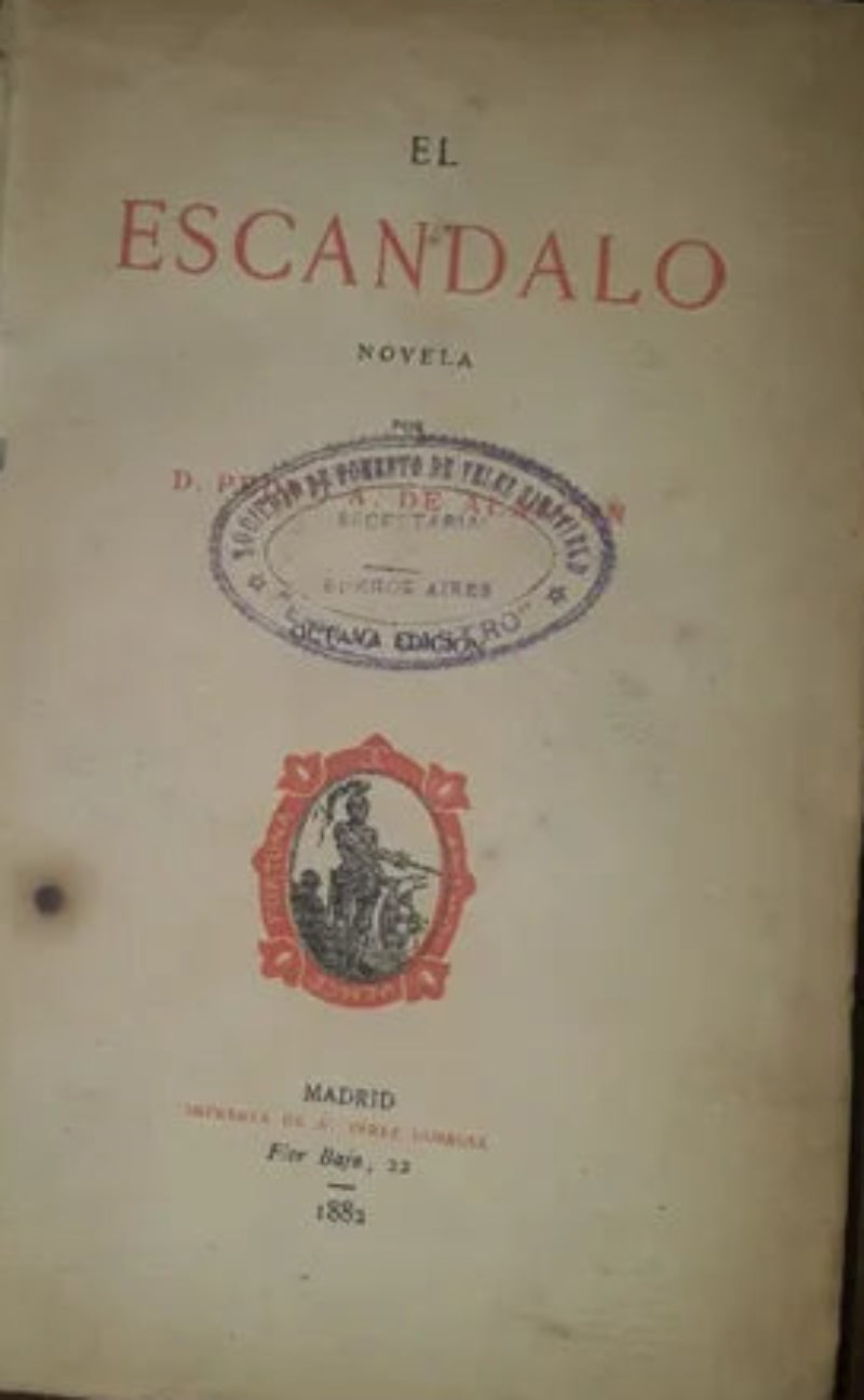 Libro usado en venta: El escandalo de Pedro Antonio de Alarcon; editorial Imprenta de A. Perez Dubrull impreso en 1882 envios a todo el mundo.1