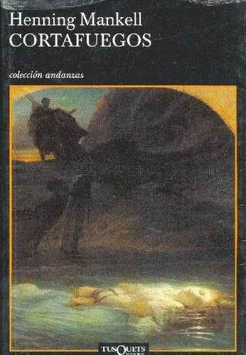 Libro usado en venta: Cortafuegos de Henning Mankell; editorial Tusquets impreso en 2005 realizamos envios a todo el mundo.1