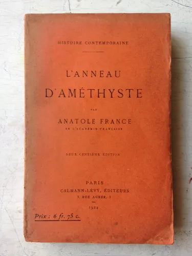 Libro usado en venta: L'Anneau D'Amethyste de Anatole France; editorial Calmann - Levy impreso en 1924 realizamos envios a todo el mundo.1
