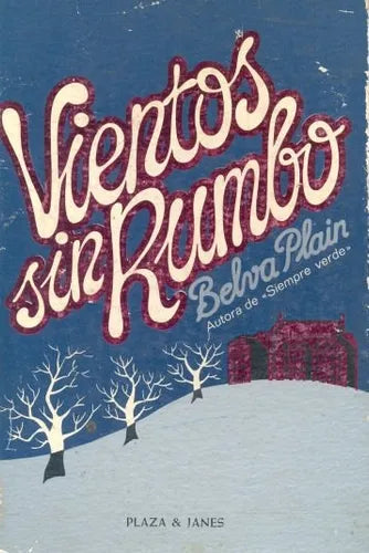 Libro usado en venta: Vientos sin rumbo de Belva Plain; editorial Plaza & Janes impreso en 1981 realizamos envios a todo el mundo.1