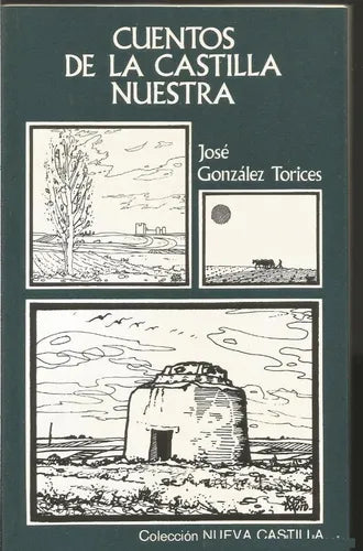 Libro usado en venta: Cuentos de la castilla nuestra de Jose Gonzalez Torices; editorial Castilla impreso en 1988 realizamos envios a todo el mundo.1