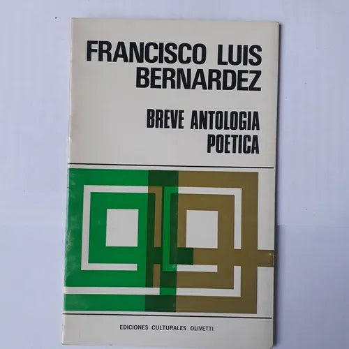 Libro usado en venta: Breve antologia poetica de Francisco Luis Bernardez; editorial Ediciones Culturales Olivetti impreso en 1971.1