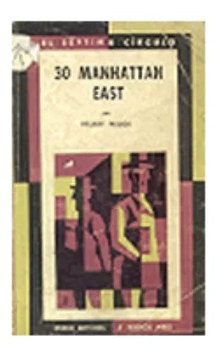 Libro usado en venta: 30 Manhattan East de Hillary Waugh; editorial Emece impreso en 1969 realizamos envios a todo el mundo.1