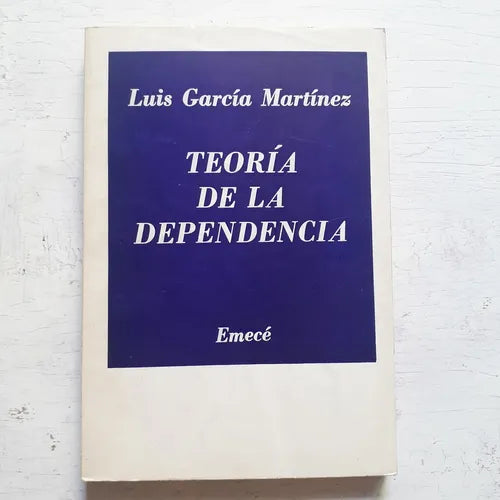 Libro usado en venta: Teoria de la dependencia de Luis Garcia Marinez; editorial Emece impreso en 1976 realizamos envios a todo el mundo.1