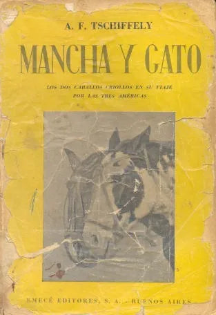 Libro usado en venta: Mancha y gato de A. F. Tschiffely; editorial Emece impreso en 1944 realizamos envios a todo el mundo.1