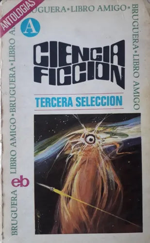 Libro usado en venta: Antologias - Ciencia Ficcion; editorial Bruguera impreso en 1973 realizamos envios a todo el mundo.1