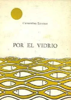Libro usado en venta: Por el vidrio de Clementina Lorenzo; editorial Grupo 5 impreso en 1983 realizamos envios a todo el mundo.1