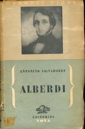 Libro usado en venta: Alberdi de Antonino Salvadores; editorial Nova impreso en 1948 realizamos envios a todo el mundo.1