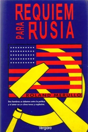 Libro usado en venta: Requiem para Rusia de Roland Merullo; editorial Javier Vergara impreso en 1994 realizamos envios a todo el mundo.1