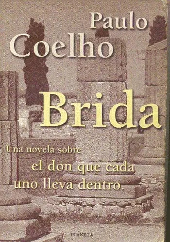 Libro usado en venta: Brida de Paulo Coelho; editorial Planeta impreso en 2000 realizamos envios a todo el mundo.1