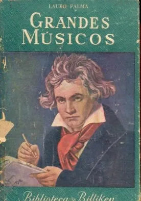 Libro usado en venta: Grandes musicos de Lauro Palma; editorial Atlantida impreso en 1960 realizamos envios a todo el mundo.1