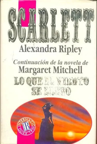 Libro usado en venta: Scarlett de Alexandra Ripley; editorial Ediciones B impreso en 1991 realizamos envios a todo el mundo.1