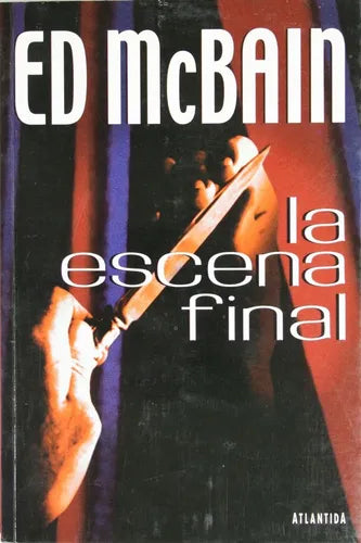 Libro usado en venta: La escena final de Ed McBain; editorial Atlántida impreso en 2000 realizamos envios a todo el mundo.1