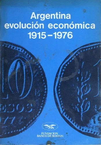 Libro usado en venta: Argentina - Evolucion economica 1915-1976 de Carmen Llorens de Azar y otros; Fundación Banco de Boston impreso en No aplica.1