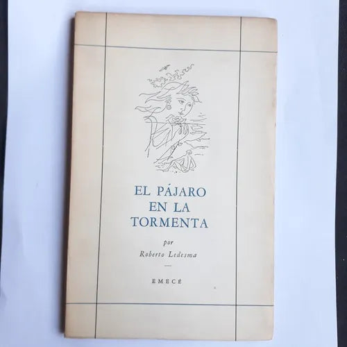Libro usado en venta: El pajaro en la tormenta de Roberto Ledesma; editorial Emece impreso en 1957 realizamos envios a todo el mundo.1