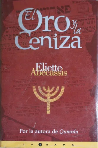 Libro usado en venta: El oro y la ceniza de Eliette Abécassis; editorial Ediciones B impreso en 1999 realizamos envios a todo el mundo.1