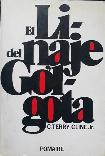 Libro usado en venta: El linaje del Golgota de C. Terry Cline Jr.; editorial Pomaire impreso en 1981 realizamos envios a todo el mundo.1