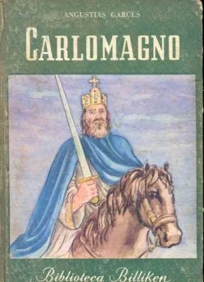 Libro usado en venta: Carlomagno de Angustias Garces; editorial Atlantida impreso en 1962 realizamos envios a todo el mundo.1