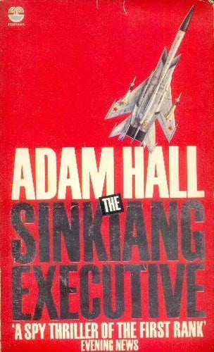 Libro usado en venta: The sinkiang executive de Adam Hall; editorial Fontana - Collins impreso en 1979 realizamos envios a todo el mundo.1