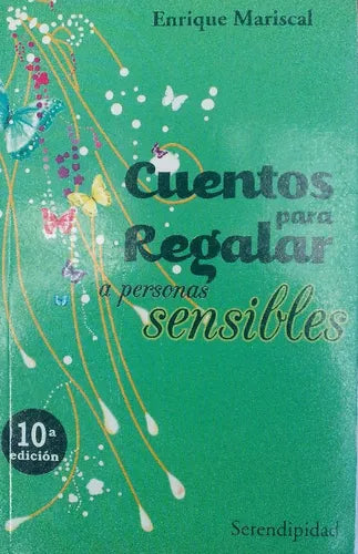 Libro usado en venta: Cuentos para regalar a personas sensibles de Enrique Mariscal; editorial Serendipidad impreso en 2009 envios a todo el mundo.1