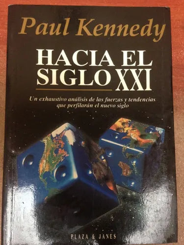 Libro usado en venta: Hacia el siglo XXI de Paul Kennedy; editorial Plaza & Janes impreso en 1993 realizamos envios a todo el mundo.1