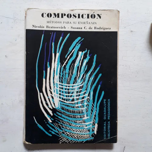 Libro usado en venta: Composicion - Metodos para su ense?anza de N. Bratosevich - S. de Rodriguez; editorial Guadalupe impreso en 1973.1