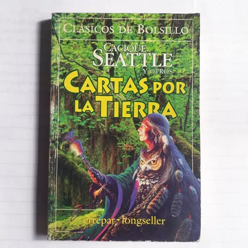 Libro usado en venta: Cartas por la tierra (1854-1999) de Cacique Seattle y otros; editorial Errepar-Longseller impreso en 1999 envios a todo el mundo.1