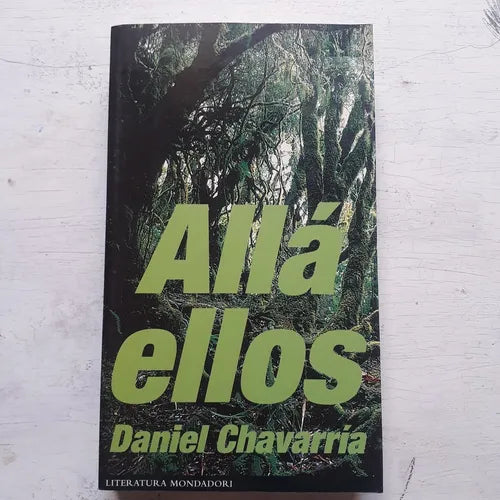 Libro usado en venta: Alla ellos de Daniel Chavarria; editorial Grijalbo impreso en 2001 realizamos envios a todo el mundo.1