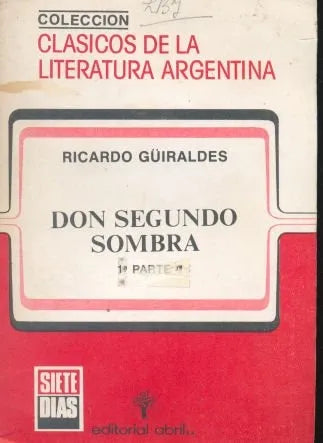 Libro usado en venta: Don segundo sombra de Ricardo Guiraldes; editorial Abril impreso en 1983 realizamos envios a todo el mundo.1