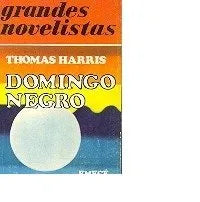 Libro usado en venta: Domingo negro de Thomas Harris; editorial Emece impreso en 1975 realizamos envios a todo el mundo.1